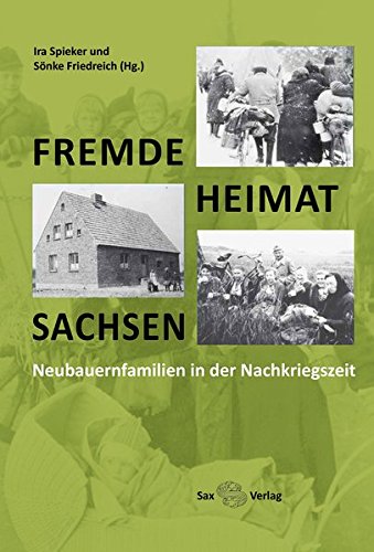 Beispielbild fr Fremde - Heimat - Sachsen: Neubauernfamilien in der Nachkriegszeit zum Verkauf von medimops