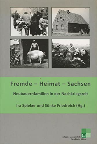 9783867291279: Fremde - Heimat - Sachsen: Neubauernfamilien in der Nachkriegszeit