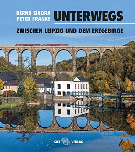 Stock image for Unterwegs: zwischen Leipzig und dem Erzgebirge for sale by Chiron Media