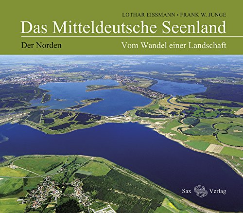 9783867291408: Das Mitteldeutsche Seenland: Vom Wandel einer Landschaft. Der Norden