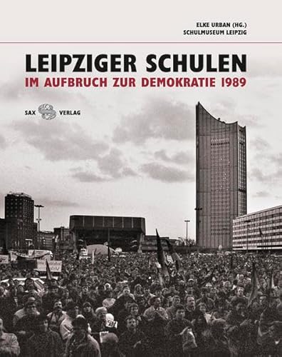 Imagen de archivo de Leipziger Schulen im Aufbruch zur Demokratie 1989 a la venta por medimops