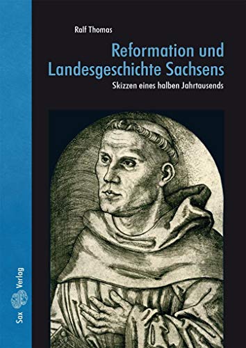 Beispielbild fr Reformation und Landesgeschichte Sachsens: Skizzen eines halben Jahrtausends zum Verkauf von medimops
