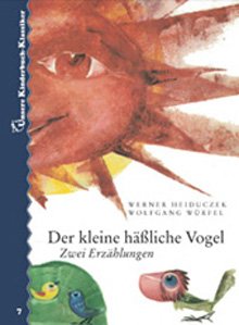 Stock image for Der kleine hliche Vogel. Zwei Erzhlungen. Unsere Kinderbuch-Klassiker. Band 7 for sale by medimops