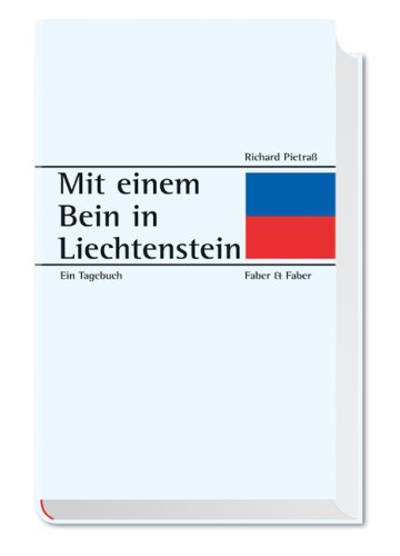 Beispielbild fr Mit einem Bein in Liechtenstein: Ein Tagebuch zum Verkauf von medimops