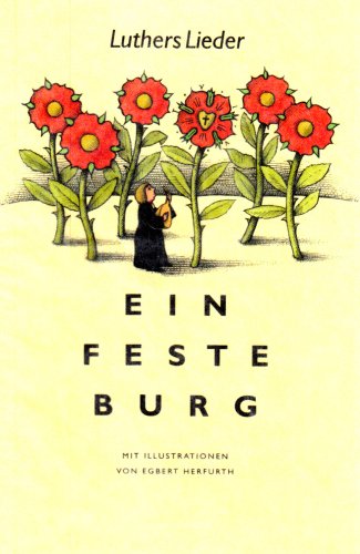 9783867300711: Ein feste Burg : Luthers Lieder Vorzugsausgabe