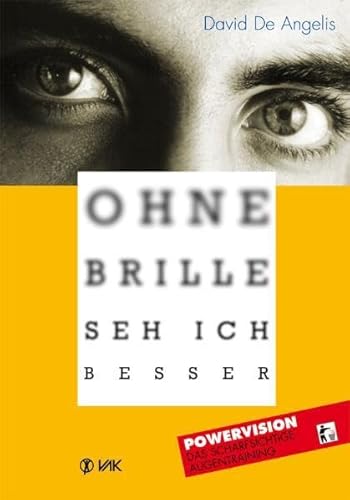 Beispielbild fr Ohne Brille seh ich besser. Power-Vision-System: das scharfsichtige Augentraining. zum Verkauf von Buchhandlung Neues Leben