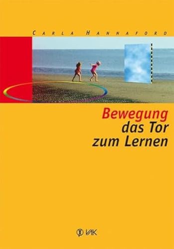 Stock image for Bewegung - das Tor zum Lernen for sale by PRIMOBUCH