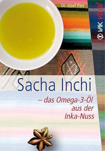 Beispielbild fr Sacha Inchi - das Omega-3-l aus der Inka-Nuss zum Verkauf von medimops