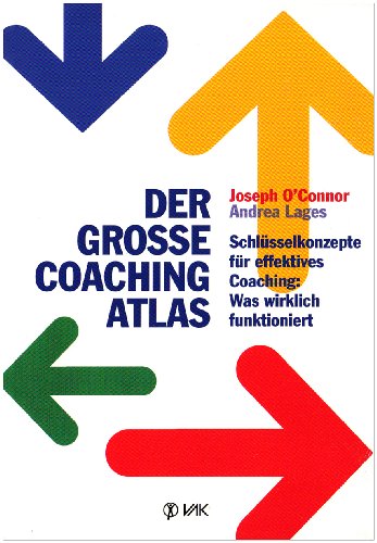 Stock image for Der groe Coaching-Atlas: Schlsselkonzepte fr effektives Coaching: Was wirklich funktioniert for sale by medimops