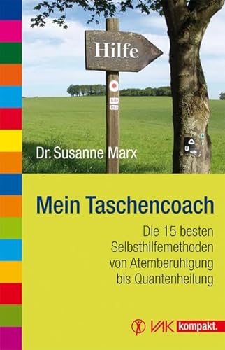 Stock image for Mein Taschencoach: Die 15 besten Selbsthilfemethoden von Atemberuhigung bis Quantenheilung for sale by medimops