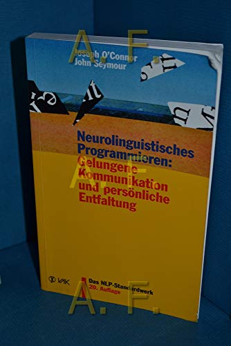 Beispielbild fr Neurolinguistisches Programmieren: Gelungene Kommunikation und persnliche Entfaltung zum Verkauf von medimops