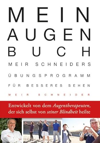 Imagen de archivo de Mein Augen-Buch: Meir Schneiders bungsprogramm fr besseres Sehen Entwickelt von dem Augentherapeuten, der sich selbst von seiner Blindheit heilte a la venta por medimops