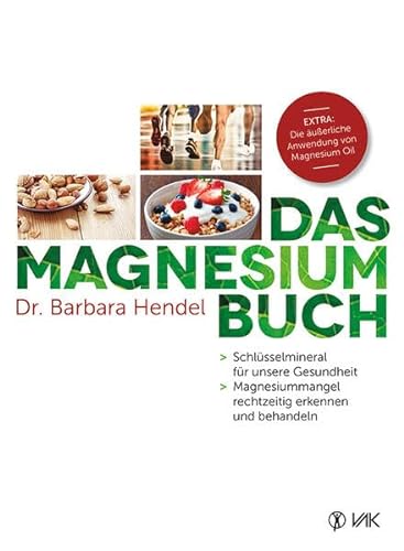 Stock image for Das Magnesium-Buch: Schlsselmineral fr unsere Gesundheit - Magnesiummangel rechtzeitig erkennen und behandeln for sale by medimops