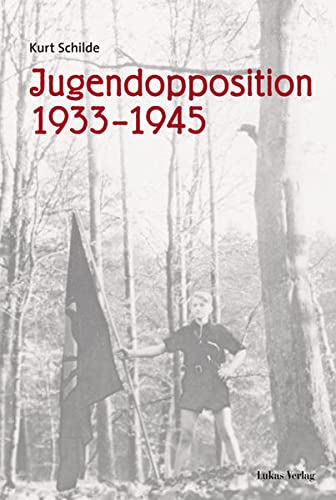 Beispielbild fr Jugendopposition 1933-1945: Ausgewhlte Beitrge zum Verkauf von medimops