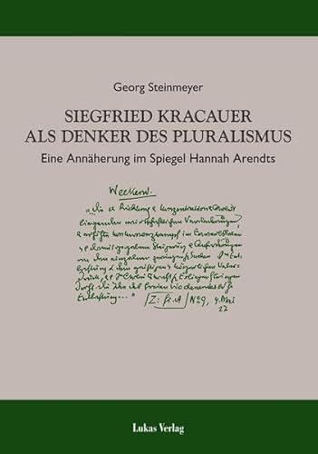 Beispielbild fr Siegfried Kracauer als Denker des Pluralismus: Eine Annherung im Spiegel Hannah Arendts zum Verkauf von medimops