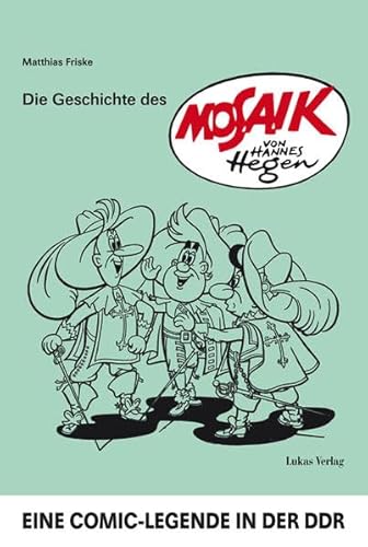 9783867320344: Die Geschichte des „MOSAIK von Hannes Hegen“