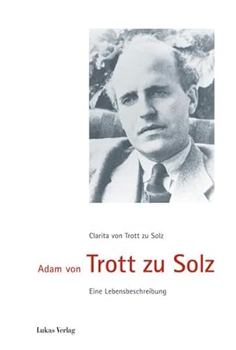 Imagen de archivo de Adam von Trott zu Solz: Eine Lebensbeschreibung a la venta por medimops
