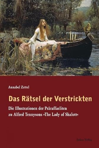 9783867320917: Das Rtsel der Verstrickten: Die Illustrationen der Prraffaeliten zu Alfred Tennysons The Lady of Shalott