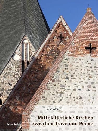 9783867321310: Mittelalterliche Kirchen zwischen Trave und Peene: Studien zur Entwicklung einer norddeutschen Architekturlandschaft