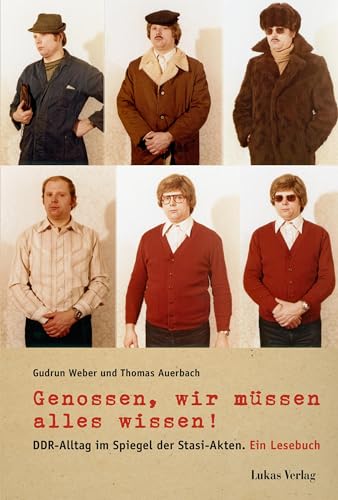 Beispielbild fr Genossen, wir mssen alles wissen!: DDR-Alltag im Spiegel der Stasi-Akten. Ein Lesebuch zum Verkauf von medimops