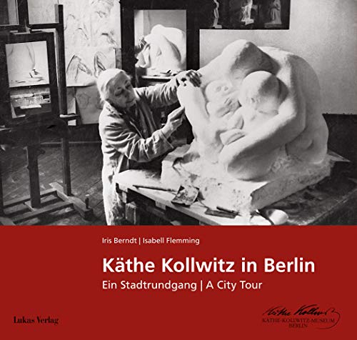 Beispielbild fr Käthe Kollwitz in Berlin: Ein Stadtrundgang - A City Tour zum Verkauf von AwesomeBooks