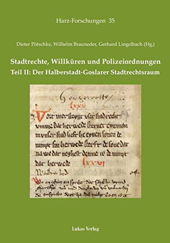 9783867323611: Stadtrechte, Willkren und Polizeiordnungen: Teil II: Der Halberstadt-Goslarer Stadtrechtsraum