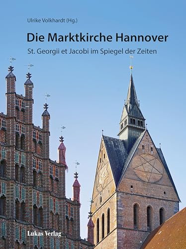 Stock image for Die Marktkirche Hannover: St. Georgii et Jacobi im Spiegel der Zeiten for sale by Revaluation Books