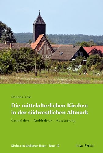 Stock image for Die mittelalterlichen Kirchen in der sdwestlichen Altmark for sale by Blackwell's