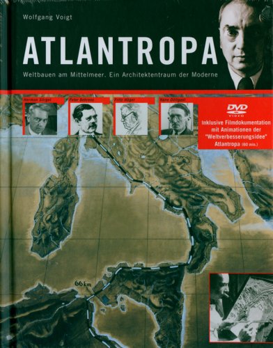 Beispielbild fr Atlantropa: Weltbauen am Mittelmeer: Ein Architektentraum der Moderne zum Verkauf von Antiquariat Gerd Pickener