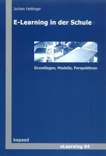 Beispielbild fr E-Learning in der Schule: Grundlagen, Modelle, Perspektiven zum Verkauf von medimops