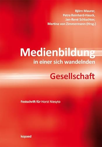 9783867362153: Medienbildung in einer sich wandelnden Gesellschaft: Festschrift fr Horst Niesyto