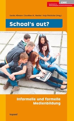 Beispielbild fr School's out?: Informelle und formelle Medienbildung zum Verkauf von medimops