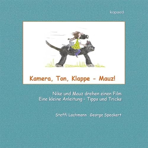 Stock image for Kamera, Ton, Klappe - Mauz -Language: german for sale by GreatBookPrices