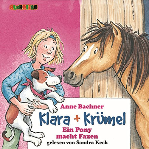 Beispielbild fr Bachner, Anne: Klara + Krmel. Ein Pony macht Faxen, 2 Audio-CDs zum Verkauf von medimops