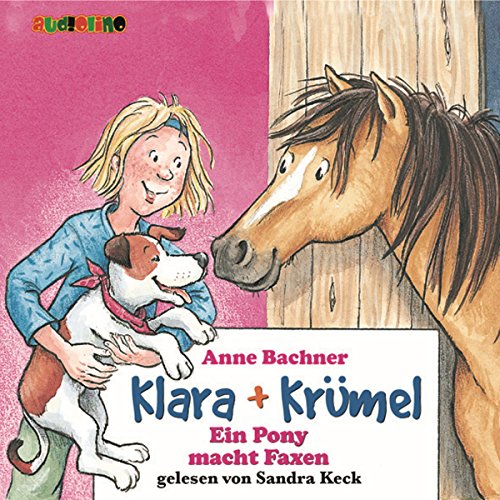 9783867370608: Bachner, Anne: Klara + Krmel. Ein Pony macht Faxen, 2 Audio-CDs