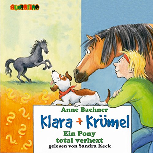 Beispielbild fr Klara + Krmel: Ein Pony total verhext zum Verkauf von medimops