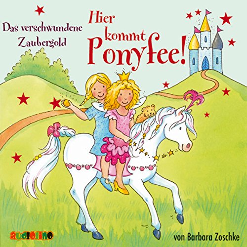 9783867371032: Hier kommt Ponyfee! 17. Das verschwundene Zaubergold