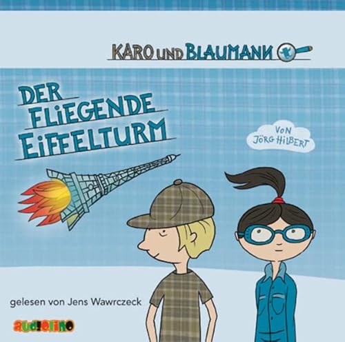 Stock image for Karo und Blaumann - Der fliegende Eiffelturm for sale by medimops