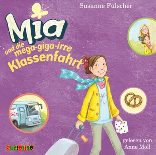 Mia und die mega-giga-irre Klassenfahrt - Fülscher, Susanne