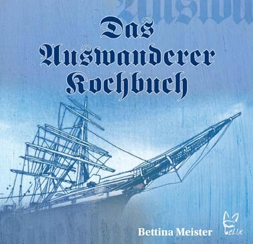 Stock image for Das Auswanderer-Kochbuch for sale by medimops