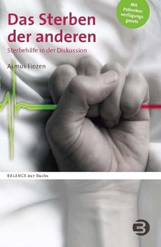 Stock image for Das Sterben der anderen: Sterbehilfe in der Diskussion for sale by medimops