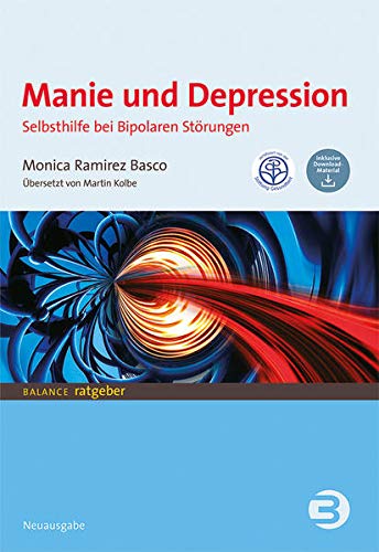 Manie und Depression : Selbsthilfe bei bipolaren Störungen - Monica Ramirez Basco