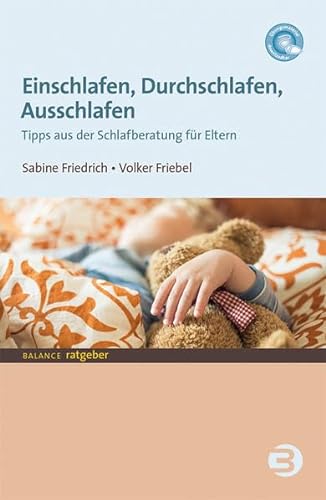 Stock image for Einschlafen, Durchschlafen, Ausschlafen: Tipps aus der Schlafberatung fr Eltern (BALANCE Ratgeber) for sale by medimops