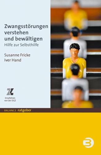 Stock image for Zwangsstrungen verstehen und bewltigen: Hilfe zur Selbsthilfe (BALANCE Ratgeber) for sale by medimops