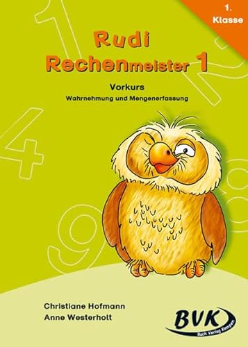 Beispielbild fr Rudi Rechenmeister 1 Vorkurs: Wahrnehmung und Mengenerfassung: 1. Klasse; Vorkurs: Wahrnehmung und Mengenerfassung: Vorkurs - Warnehmung und Mengenerfassung zum Verkauf von medimops