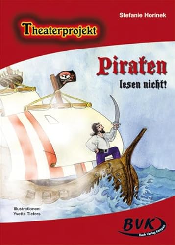 9783867400541: Theaterprojekt Piraten lesen nicht!