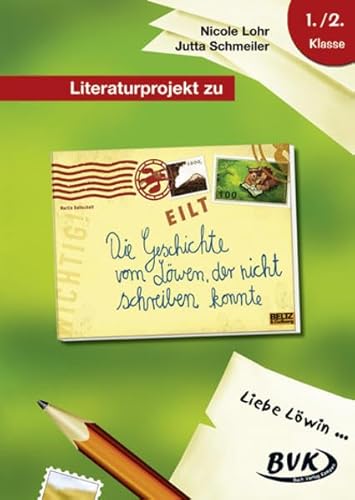 Imagen de archivo de Literaturprojekt Zu "Die Geschichte Vom Lwen, Der Nicht Schreiben Konnte": 1.-2. Kl. a la venta por Revaluation Books