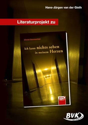 Beispielbild fr Literaturprojekt zu "Ich kann nichts sehen in meinem Herzen" zum Verkauf von medimops