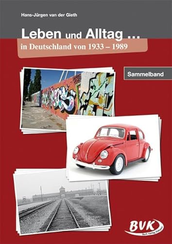 Beispielbild fr Leben und Alltag in Deutschland von 1933 bis 1989: Sammelband: in Deutschland von 1933 1989 zum Verkauf von Buchmarie