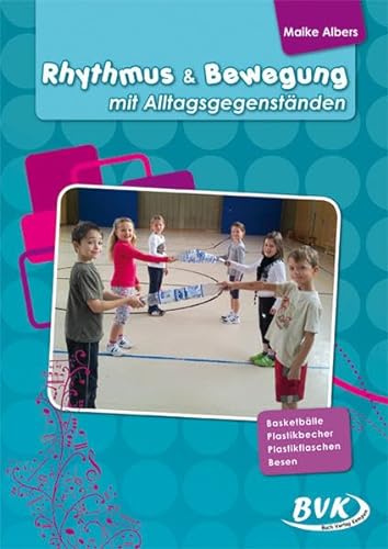 Stock image for Rhythmus & Bewegung mit Alltagsgegenstnden -Language: german for sale by GreatBookPrices